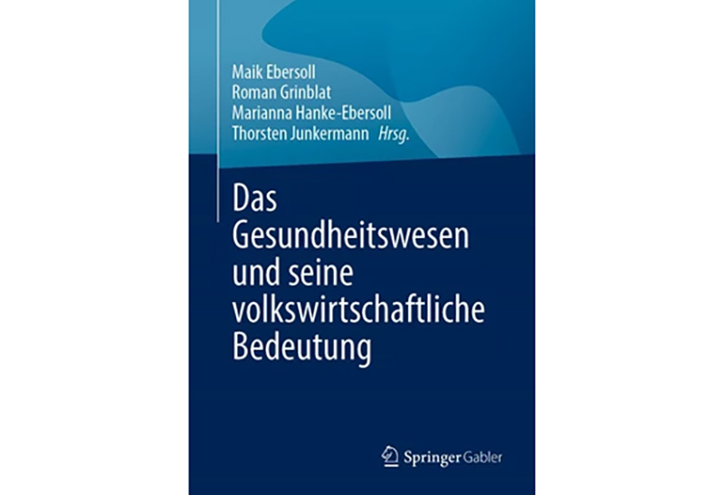 Neues Buch über volkswirtschaftliche Bedeutung des Gesundheitswesens Prof. Dr. Roman Grinblat veröffentlichte gemeinsam mit drei weiteren Expert*innen das Buch „Das Gesundheitswesen und seine volkswirtschaftliche Bedeutung".